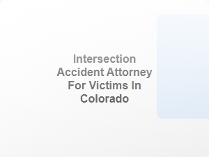 Intersection Accident Attorney for Victims in Colorado